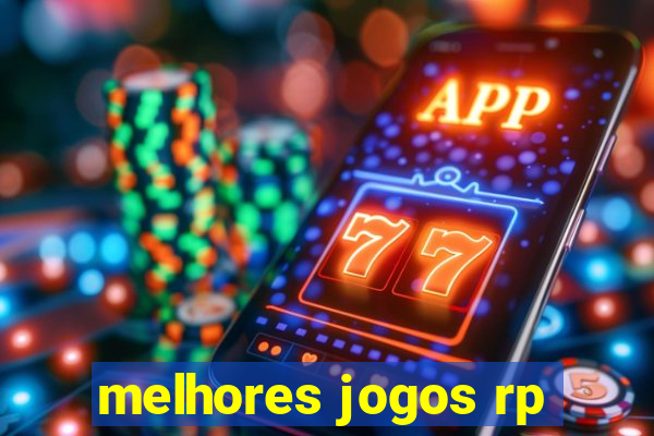 melhores jogos rp